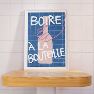 APERO #09 // Boire à la bouteille, LIMITED EDITION 12x16, 18x24, aesthetic poster, bar cart art, colorful poster, funny poster, blue, 90s