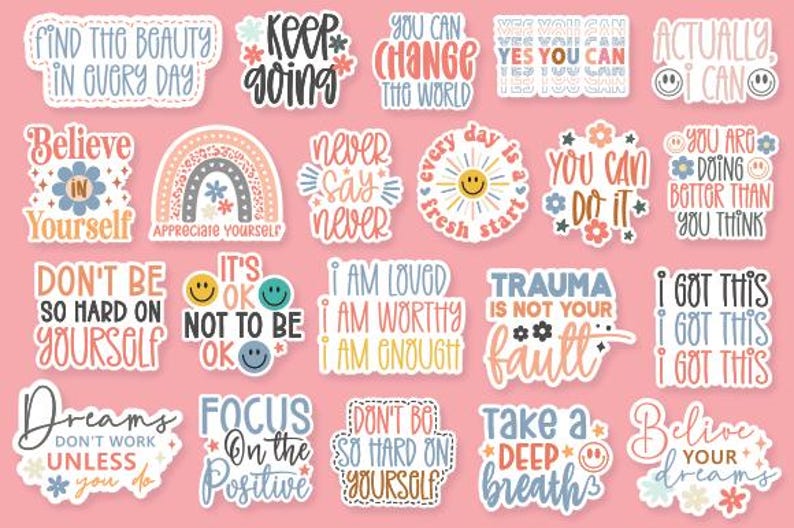 May include: A set of 16 colourful stickers with motivational quotes and illustrations. The stickers feature phrases like "Find the beauty in every day", "Keep going", "You can change the world", "Believe in yourself", "Never say never", "Every day is a fresh start", "You can do it", "It's ok not to be ok", "I am loved, I am worthy, I am enough", "Trauma is not your fault", "I got this", "Dreams don't work unless you do", "Focus on the positive", "Don't be so hard on yourself", "Take a deep breath", and "Believe your dreams".