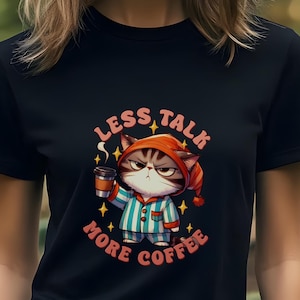Funny Coffee Lover Unisex Tee, Less Talk More Coffee, Angry Cat Print, Gift for Caffeine Addict, Sarcastic Quote Shirt, Coffee Obsessed