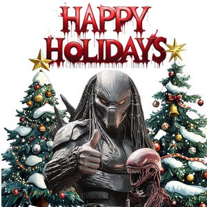 May include: Digital art featuring a Predator character giving a thumbs-up, holding an Alien, with Christmas trees and the words "Happy Holidays" in red. The Predator is gray and black, and the Alien is red.