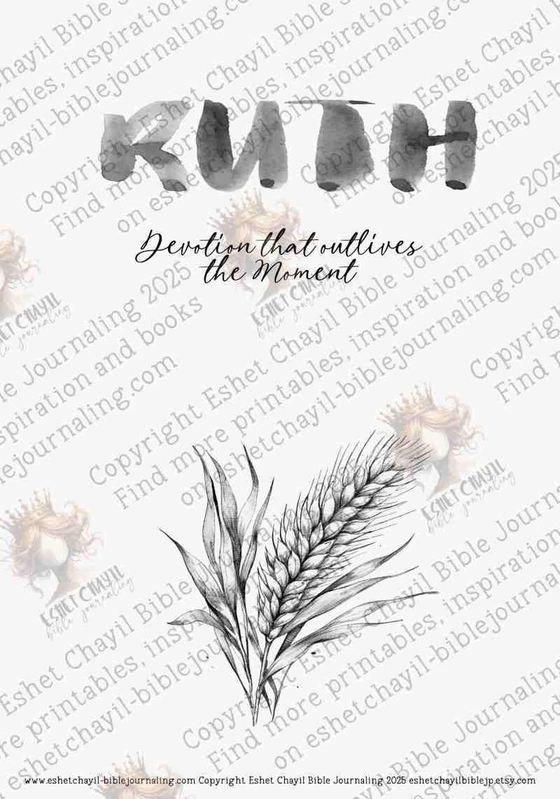 Op de afbeelding: Een grijswaardenafbeelding met het woord "RUTH" in aquarel, vergezeld van de zin "Devotion that outlives the Moment." Daaronder een gedetailleerde illustratie van tarwe en bladeren. Het ontwerp staat op een witte achtergrond.