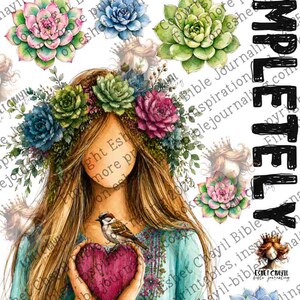 May include: A digital illustration featuring the text TRUST GOD COMPLETELY. A figure with long brown hair wears a crown of colorful succulents. The figure holds a textured pink heart with a small brown bird perched on top, wearing a blue shirt.