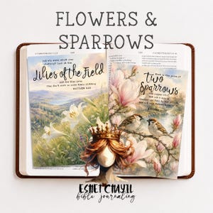 May include: An open Bible featuring two illustrated inserts titled Lilies of the Field and Two Sparrows, with text from Matthew 6:28 and 10:29. A stylized crown rests atop a head of wavy auburn hair, positioned over the pages. Text reads Flowers & Sparrows.