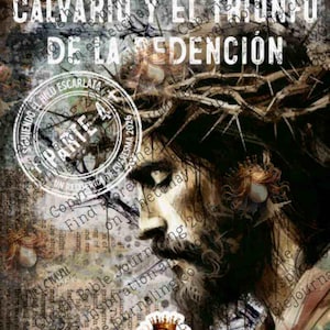 Peut inclure: Œuvre d'art avec texte en espagnol : "El Camino al Calvario y el Triunfo de la Redención." Elle représente Jésus avec une couronne d'épines. L'image a un style vintage avec du texte superposé et un tampon circulaire.