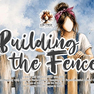 May include: A watercolor illustration of a person with a messy bun and a maroon headband leaning on a wooden fence against a blue sky. The text reads Building the Fence, Eshet Chayil Bible Journaling, and details about a Bible art bundle.