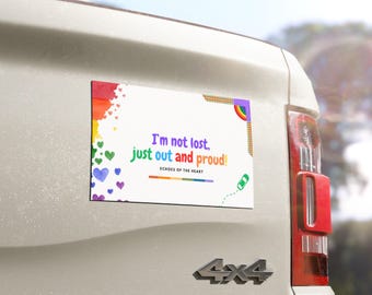 Pride Car Magnet - I'm Not Lost, Just Out and Proud, LGBTQ+, Car Accessories