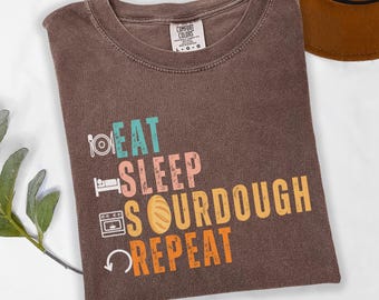 Funny Sourdough Shirt, Sourdough Bread Tee, Bread Baking Gift, Homestead Baking Tshirt, Sourdough Starter Mom Tee, Bread Maker Gift