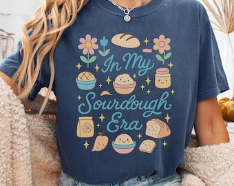 Funny Sourdough Shirt, Sourdough Bread Tee, Bread Baking Gift, Homestead Baking Tshirt, Sourdough Starter Mom Tee, Bread Maker Gift