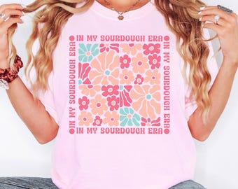 Funny Sourdough Shirt, Bread Maker Tee, Homestead Kitchen Shirt, Mom Baking Gift, Sourdough Starter Tee, Farmhouse Bread Lover Shirt