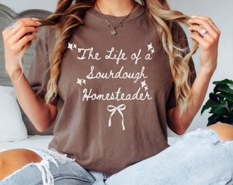 Funny Sourdough Shirt, Sourdough Bread Tee, Bread Baking Gift, Homestead Baking Tshirt, Sourdough Starter Mom Tee, Bread Maker Gift