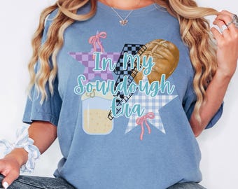Funny Sourdough Shirt, Bread Maker Tee, Homestead Kitchen Shirt, Mom Baking Gift, Sourdough Starter Tee, Farmhouse Bread Lover Shirt