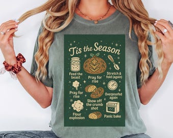 Funny Christmas Sourdough Shirt for Mom, Sourdough Bread Tee, Bread Making Baking Gift, Homestead Baking Tshirt, Sourdough Starter Mom Tee