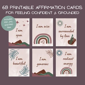 May include: A collection of six printable affirmation cards with phrases like "I am open" and "I am wise." The cards feature a neutral color palette with illustrations of rainbows, mountains, and botanical elements. The text "68 Printable Affirmation Cards" is at the top.