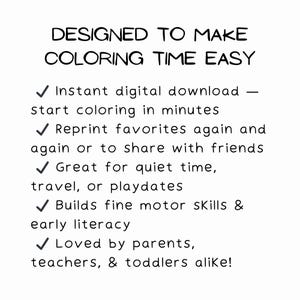 May include: White background with black text that reads "DESIGNED TO MAKE COLORING TIME EASY." Bullet points highlight features: instant digital download, reprint favorites, great for quiet time, builds fine motor skills, and loved by parents.
