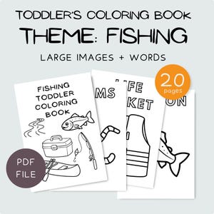 May include: A black and white coloring book for toddlers with a fishing theme. The cover reads "Fishing Toddler Coloring Book" with illustrations of a fish, fishing rod, tackle box, and boat. The book has 20 pages and is a PDF file.