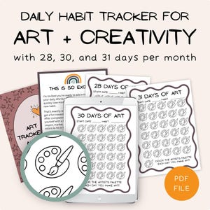 May include: A digital daily habit tracker for art and creativity featuring printable sheets with 28, 30, and 31 days. The pages include line art of artist palettes and brushes to color in, with text headers like 30 DAYS OF ART and a PDF FILE label.