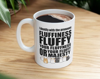 Ceramic Mug 11oz - My Pronouns Fluffy