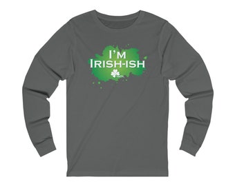 Unisex Jersey Long Sleeve Tee - I'm Irish-ish