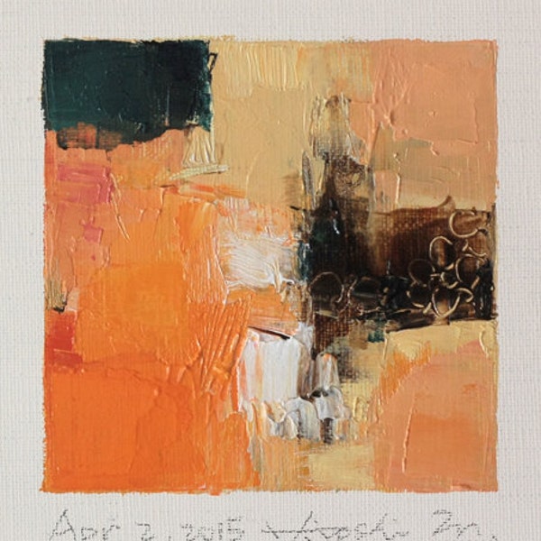 Apr. 2, 2015 - Original Abstract Oil Painting - 9x9 painting (9 x 9 cm - app. 4 x 4 inch) with 8 x 10 inch mat