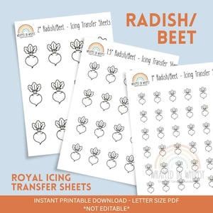May include: Three sheets of white paper with radish and beet designs for icing transfers. The sheets are labeled 2", 1.5", and 1" and include the text "Radish/Beet - Icing Transfer Sheets". The text "ROYAL ICING TRANSFER SHEETS" is also visible.