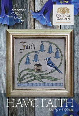 Cottage Garden Samplings-Songbird's Garden 7-Have Faith