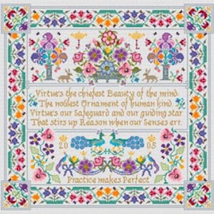 May include: A cross-stitch sampler with a floral border and central text. The text reads "Virtue's the chiefest Beauty of the mind...Practice makes Perfect." The design includes peacocks, rabbits, and vases of flowers, with the years 20 and 08.