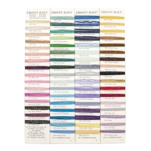 May include: A color chart of embroidery floss with a variety of colors, including aqua, dark waters, turquoise, sea green, dark aqua, pale antique blue, lite blue blush, lite antique blue, pale sapphire, lite sapphire, medium sapphire, dark sapphire, aqua shimmer, medium blue, golden yellow, light tan, antique violet, yellow, golden tan, medium tan, copper, golden brown, bronze, brown sparkle, dark peach, black, black gold, christmas red, dark red, pale antique violet, pale gray, violet, lite violet, and antique violet. The chart is labeled "Frosty Rays" and includes the brand name "Rainbow Gallery".