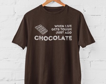 T-shirt Chocolate Lover : T-shirt unisexe « Quand la vie devient difficile »