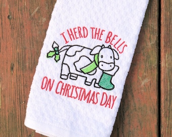 Cow Towel - Christmas Towel - Herd the Bells on Christmas Day - Funny Towel - Pun - Kitchen Towel - Christmas Gift - Christmas Decor