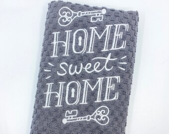 Home Sweet Home Towel - Housewarming Gift - New Home Gift - Wedding Shower Gift - Custom Kitchen Towel