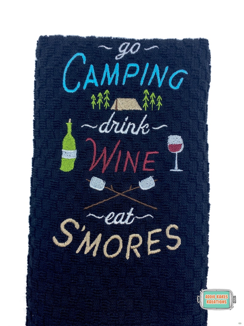 Camping Kitchen Towel Go Camping Drink Wine Eat Smores Towel Etsy