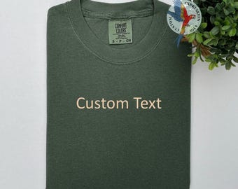 Custom Embroidered T-Shirt Comfort Colors Personalized Text Shirt Monochromatic Tee