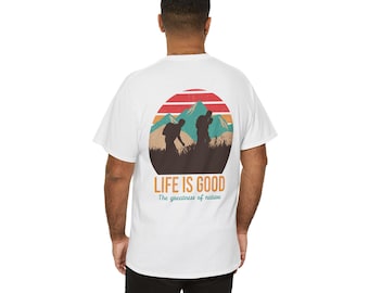 Life is Good Unisex Tee, Hiking Outdoors Camping Shirt for Men Women, Mountain Adventure T-Shirt, Wilderness Nature Lover Gift