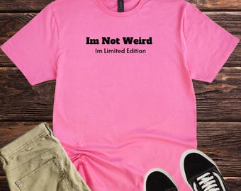 Softstyle T-shirt grappig, ik ben niet raar, grappig T-shirt voor mannen en vrouwen, shirt sarcastisch citaat, cadeau-top nieuwigheid, grappige verjaardag, T-shirt nieuwigheid grap
