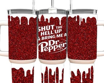 Dr Pepper Tumbler, 40oz Tumbler, Paint Drip Design, Christmas Gift, 40oz Stainless Steel, Tumbler with Handle, Glitter Design, Funny