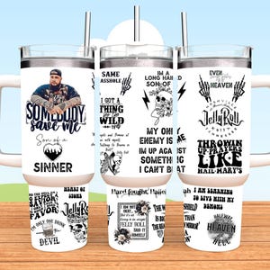 Jelly Roll 40oz Tumbler, Somebody Save Me, Jelly Roll Design Tumbler, God I Need a Favor, I Am Not Okay, Son Of a Sinner