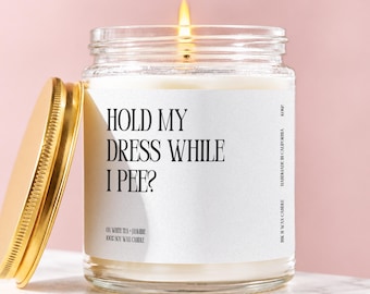 Bridesmaid Proposal Candle, Hold My Dress While I Pee, Bridesmaid Card, Funny Maid of Honor Ask Gift Box for Bestie Sister Gift Idea K062