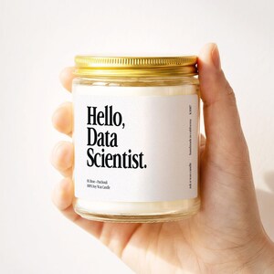 Data Scientist Candle Gift, Hello Data Science, New Job Card, Data Scientist Starting a New Job Present for Her and Him Gift Idea K1087