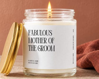 Mother of the Groom Candle Gift, Fabulous Mother of the Groom, Wedding Gift Ready to Ship, Minimalist Soy Candle, Gift for Her K039