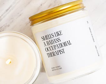 Occupational Therapist Gift Funny Candle Smells Like A Badass OT Custom Candle Personalized Graduation Gift For Occupational Therapist K177