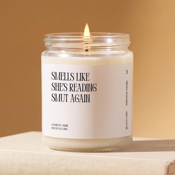 Smut Reader Candle Gift, Smells Like She's Reading Smut Again, Book Lover Gifts, Spicy Book Gift, Romance Reader K281