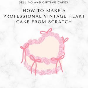 Master Vintage Heart Cakes, Sofort Download, Anfängerleitfaden: Vanillekuchen & Buttercreme Rezepte + Kuchendekoration und Piping Tutorial