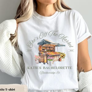 Custom She’s Off The Market Bachelorette Shirt | Farmers Market Theme Bridal Shower, Fresh off the Market Bach T-shirt, Luxury Bachelorette