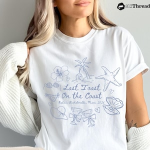 Last Toast on the Coast Bachelorette Shirts | Beach Bachelorette Party T-Shirt, Custom Bachelorette Shirts Bach, Nautical Bridal Party