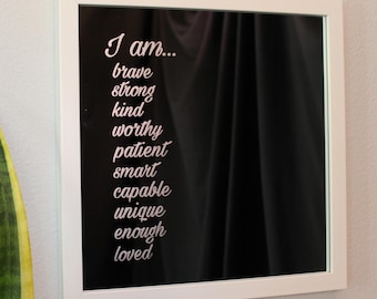 Etched Customized Mirror | Affirmations | I am... | Personalized Gift