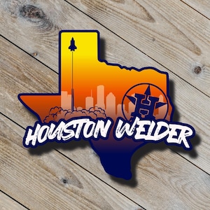 Houston Welder welding/pipeline/refinery Sticker Decal