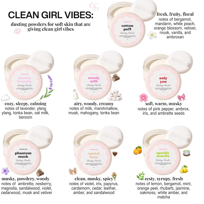 May include: An assortment of dusting powders in round, light pink containers with white puffs. Each container is labeled with a unique name and scent description, such as "Cotton Puff" and "Dreamy Lavender". The text "Clean Girl Vibes" is at the top.