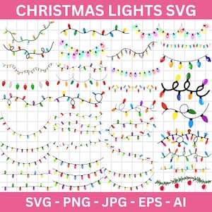 May include: A collection of colorful Christmas light strings in various designs. The image includes multiple strands with different bulb shapes and colors, perfect for holiday decorations. Text at the top reads "CHRISTMAS LIGHTS SVG" and at the bottom "SVG - PNG - JPG - EPS - AI".