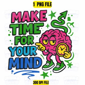 Nehmen Sie sich Zeit für Ihren Geist Bewusstsein für psychische Gesundheit PNG | Self Care Zitat Clipart | Angst Depression Unterstützung PNG | Inspirierende Digital Art