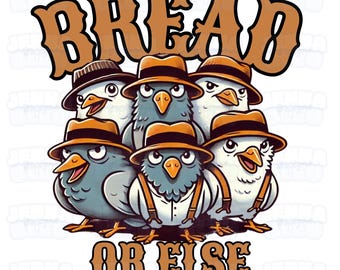 Funny Pigeon Gangster Bread PNG, Sarcastic Foodie Art (Digital Download)